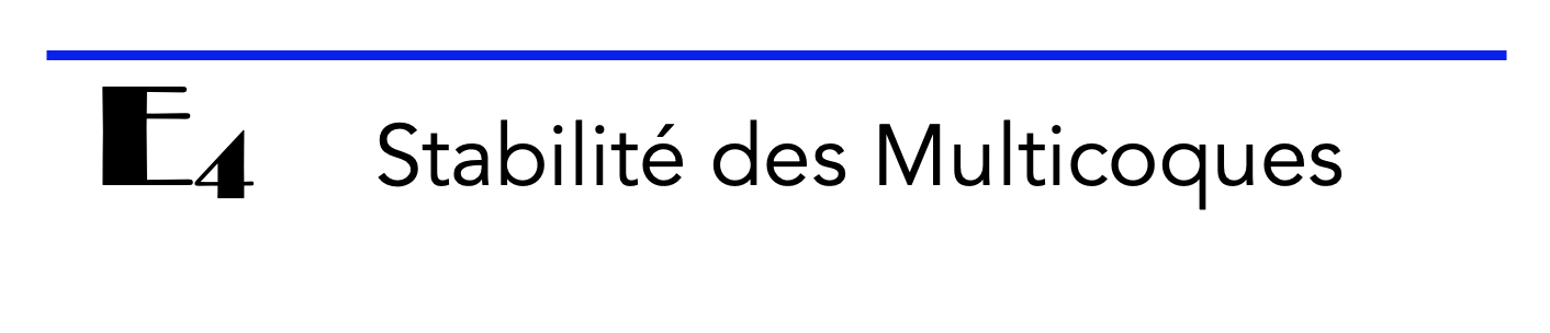 E4 STABILITE des MULTICOQUES