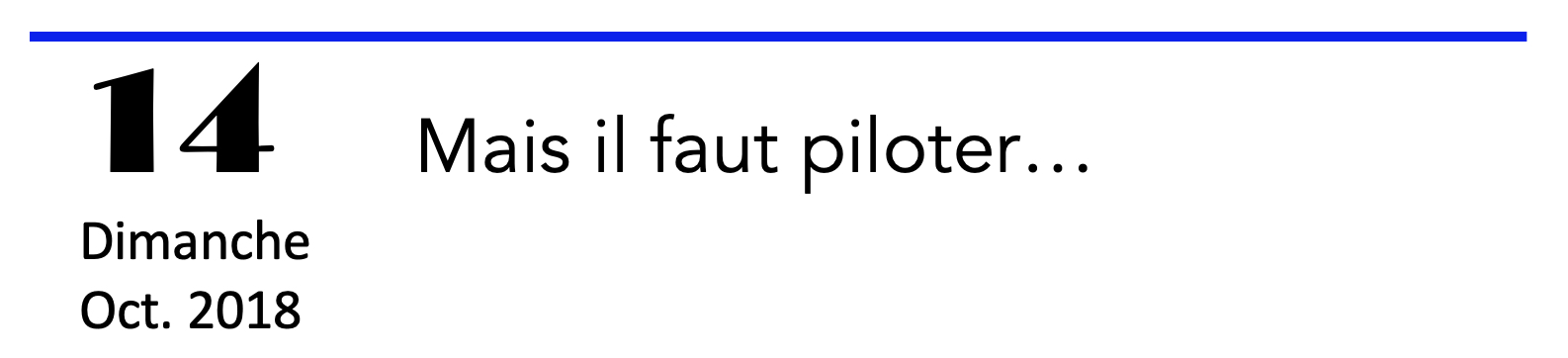 3 14 OCT IL FAUT PILOTER